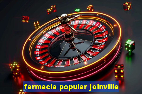 farmacia popular joinville